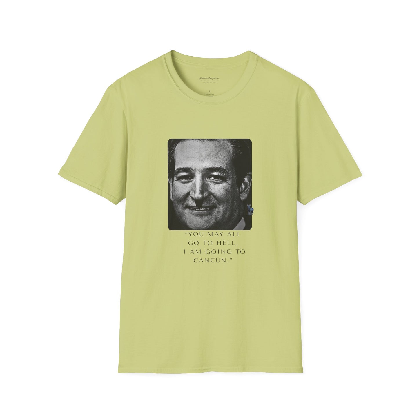 Democrat Donkey- I am going to Cancun, Ted Cruz Unisex T-Shirt - Perfect Gift for Family, Mother's Day, Grandpawrent's Day, Birthday, Casual Wear