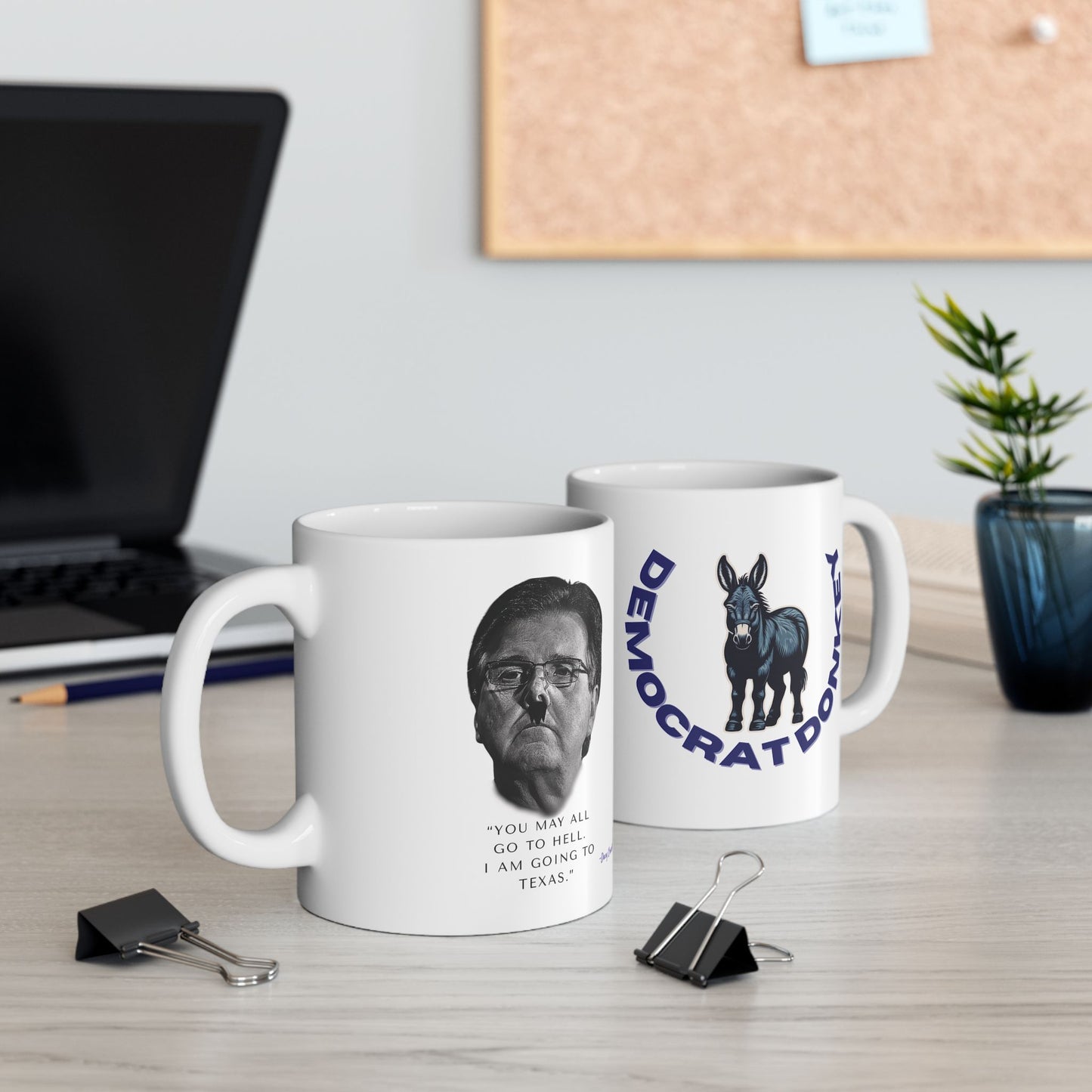 Democrat Donkey Carpetbagger Dan Patrick Goes to Texas Ceramic Mug, 11oz & 15oz Sizes, Great for Birthdays, Coffee Lover's Present, Humorous Home Decor