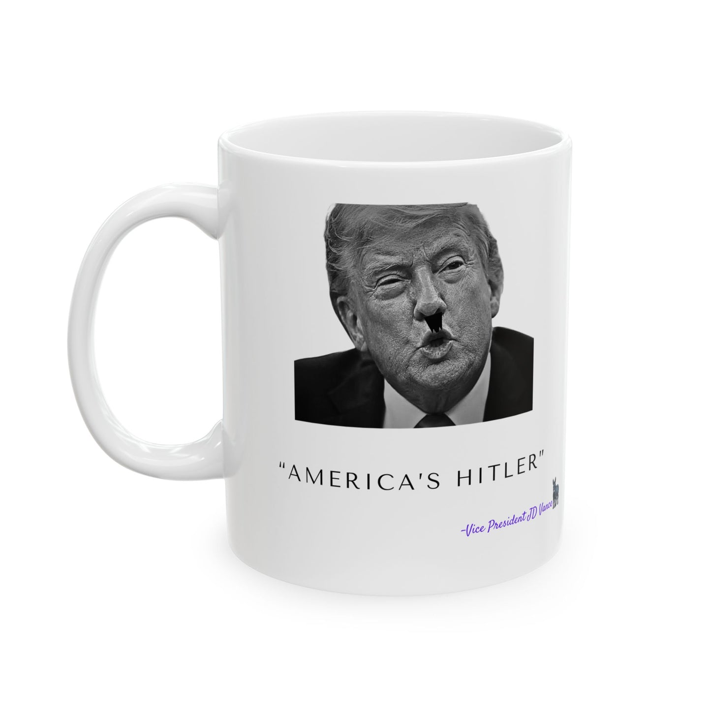 Democrat Donkey America's Hitler feat. JD Vance Ceramic Mug, 11oz & 15oz Sizes, Great for Birthdays, Coffee Lover's Present, Humorous Home Decor
