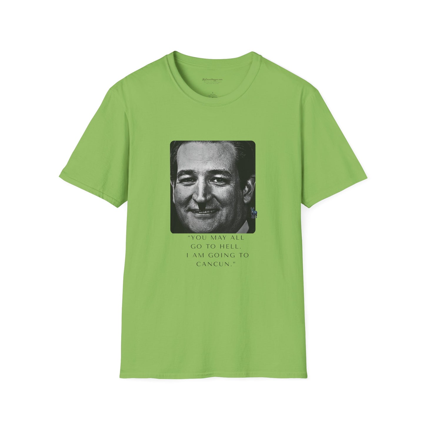 Democrat Donkey- I am going to Cancun, Ted Cruz Unisex T-Shirt - Perfect Gift for Family, Mother's Day, Grandpawrent's Day, Birthday, Casual Wear