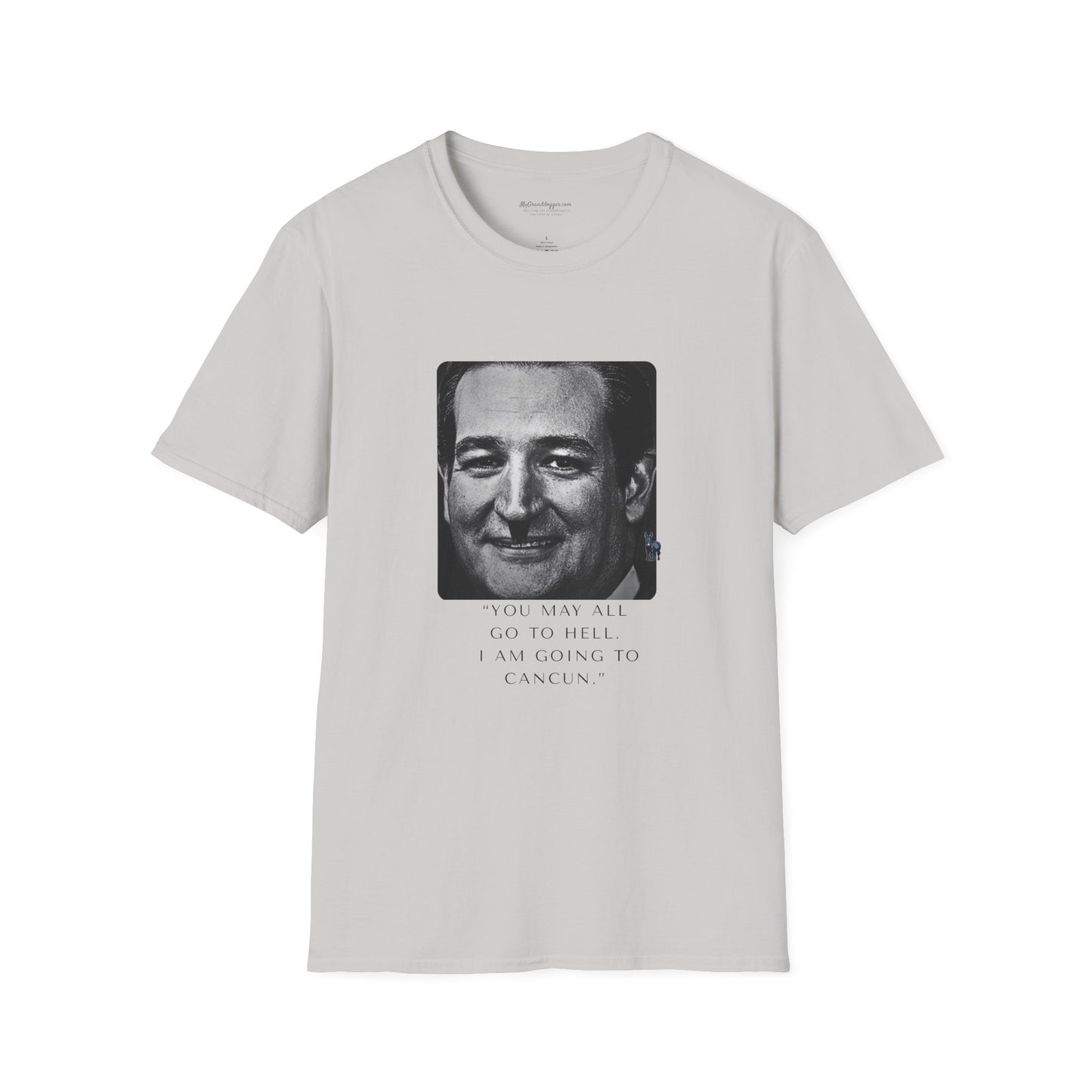 Democrat Donkey- I am going to Cancun, Ted Cruz Unisex T-Shirt - Perfect Gift for Family, Mother's Day, Grandpawrent's Day, Birthday, Casual Wear