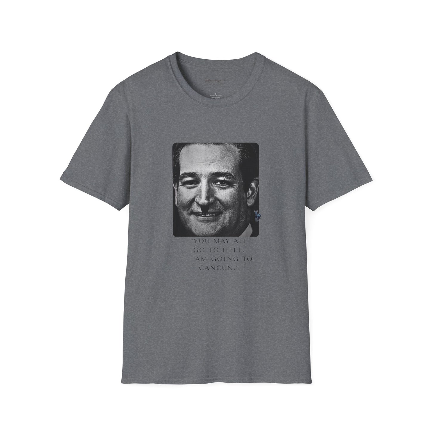 Democrat Donkey- I am going to Cancun, Ted Cruz Unisex T-Shirt - Perfect Gift for Family, Mother's Day, Grandpawrent's Day, Birthday, Casual Wear