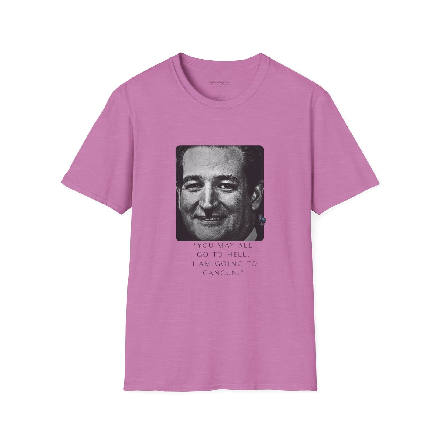 Democrat Donkey- I am going to Cancun, Ted Cruz Unisex T-Shirt - Perfect Gift for Family, Mother's Day, Grandpawrent's Day, Birthday, Casual Wear