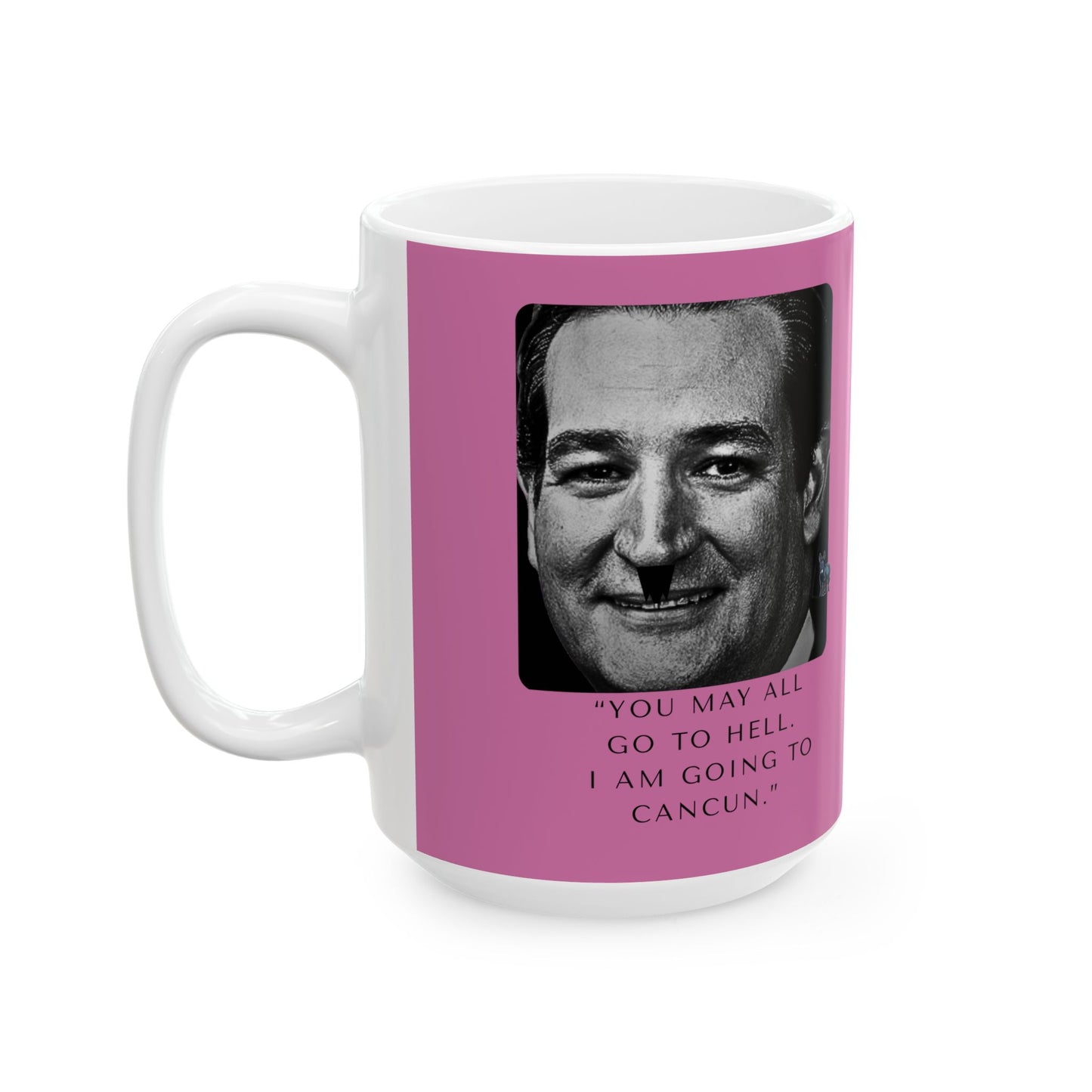 Democrat Donkey Cruz to Cancun Pink Ceramic Mug, 11oz & 15oz Sizes, Great for Birthdays, Coffee Lover's Present, Humorous Home Decor